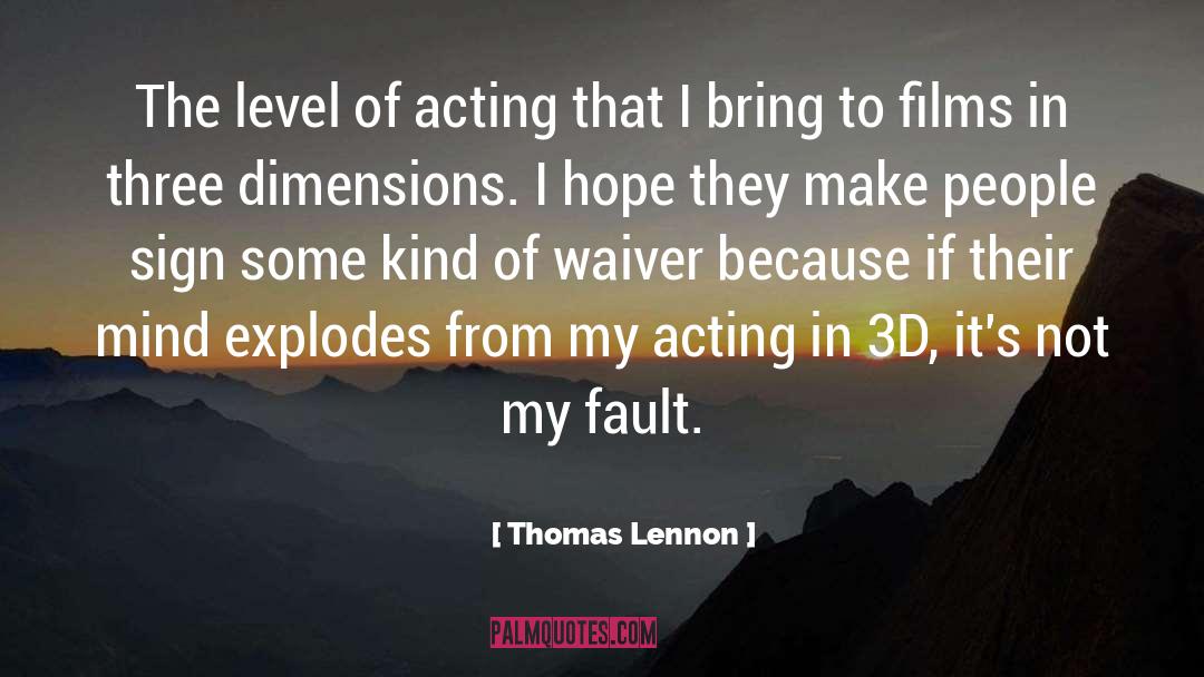 Three Dimensions quotes by Thomas Lennon
