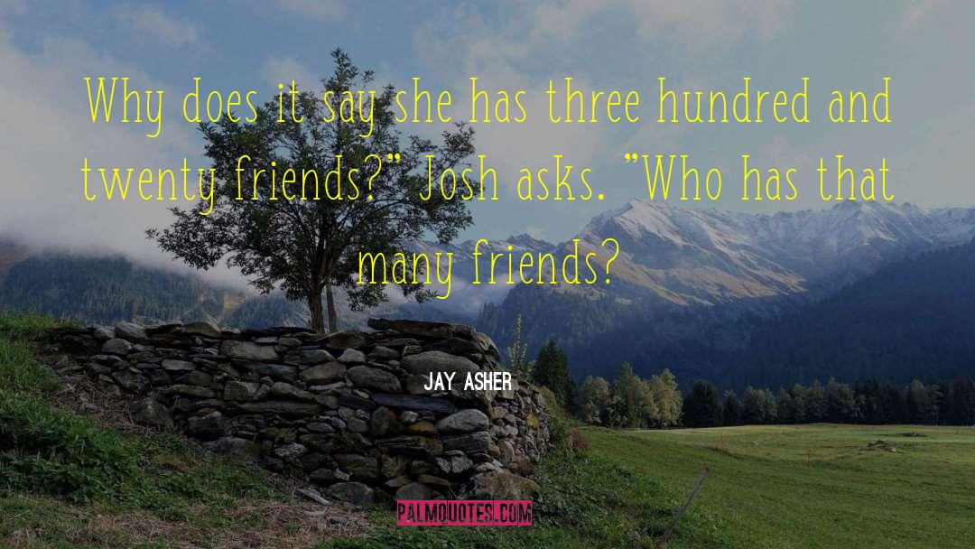 Three Friends Remark quotes by Jay Asher