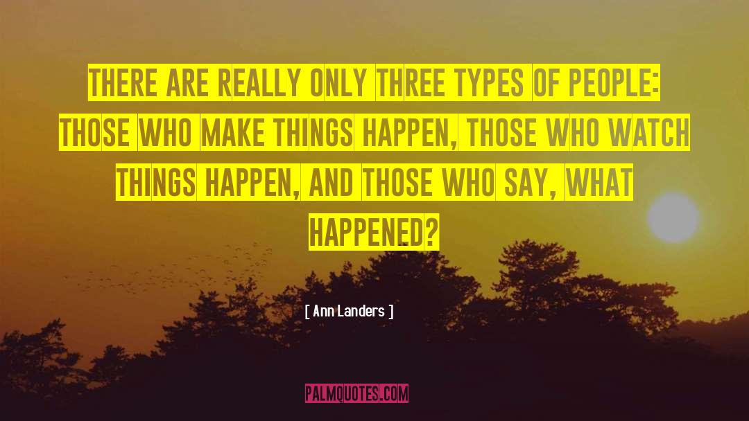 Three Generations quotes by Ann Landers