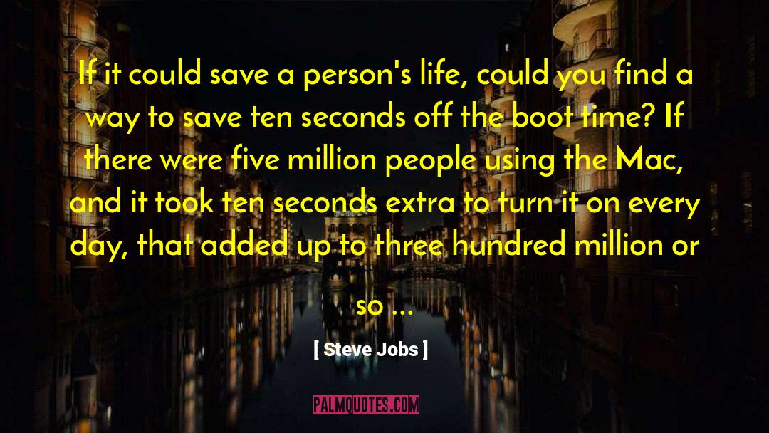 Three Hundred Million quotes by Steve Jobs