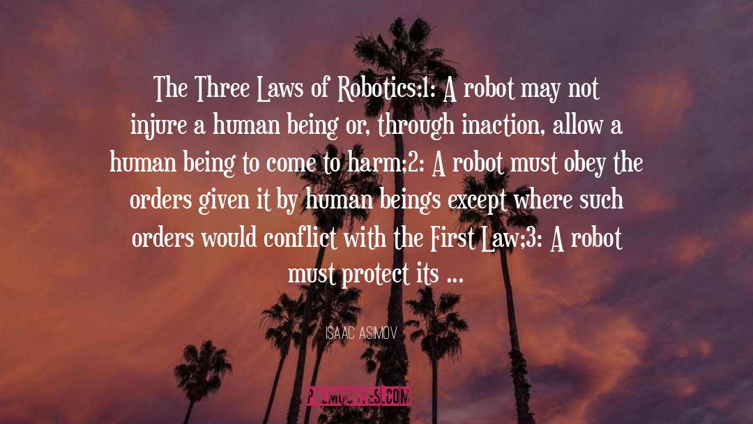 Three Laws Of Robotics quotes by Isaac Asimov