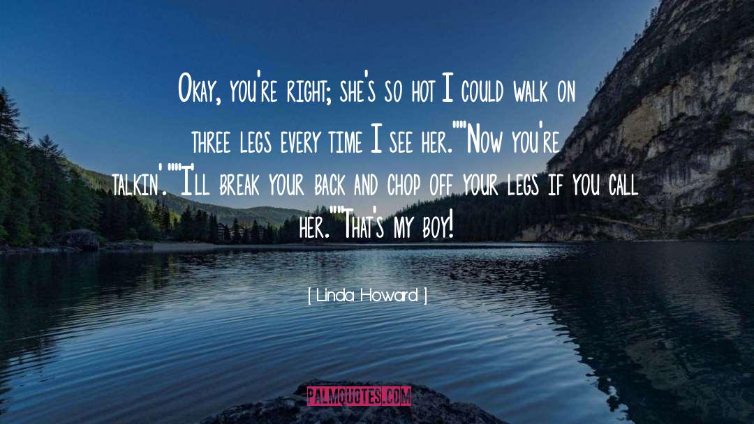 Three Legs quotes by Linda Howard