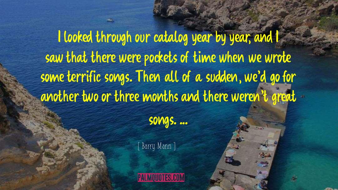 Three Months quotes by Barry Mann