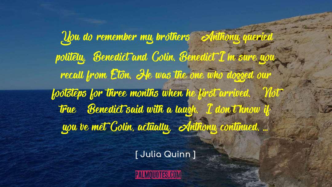 Three Months quotes by Julia Quinn