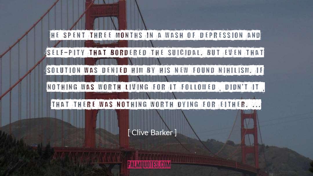 Three Months quotes by Clive Barker
