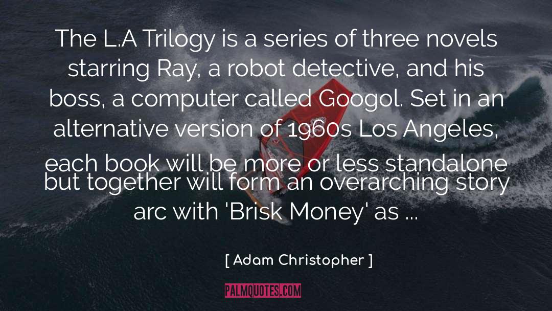 Three Novels quotes by Adam Christopher