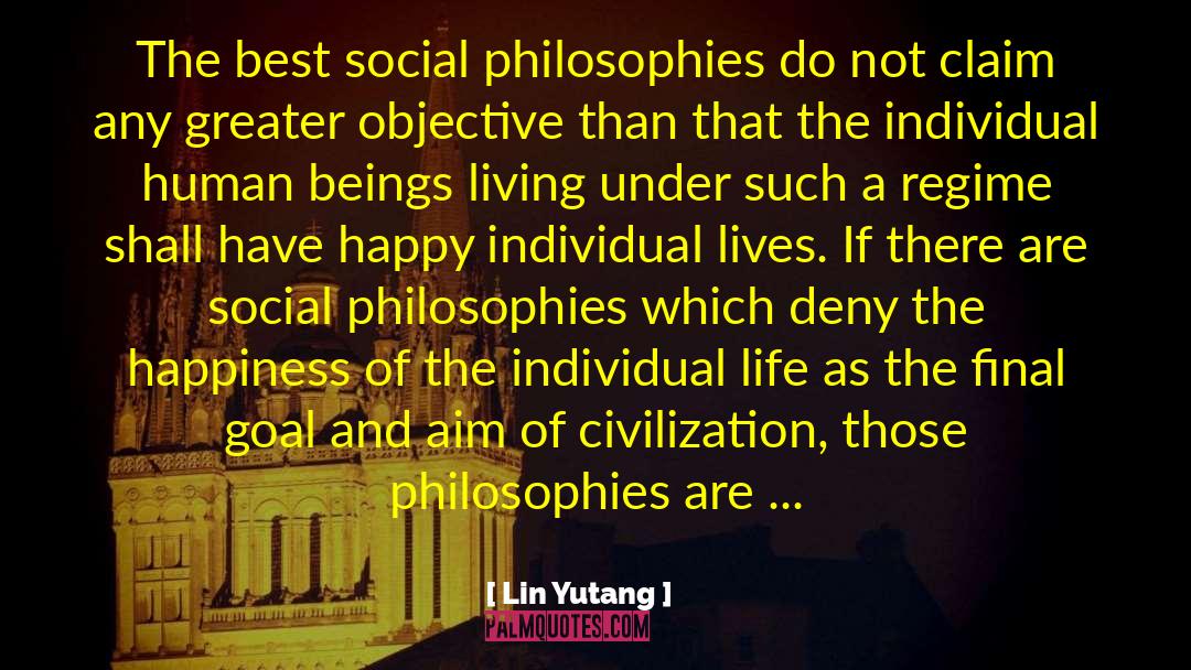 Three Philosophies Of Life quotes by Lin Yutang