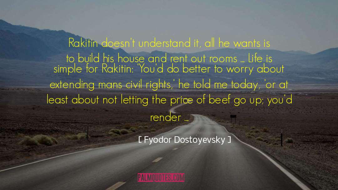 Three Philosophies Of Life quotes by Fyodor Dostoyevsky