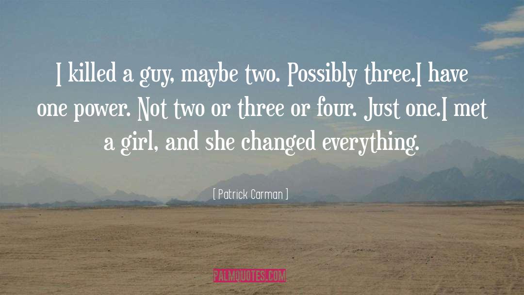 Three quotes by Patrick Carman