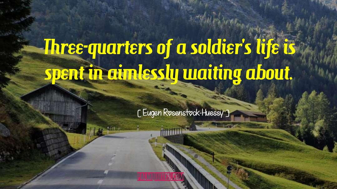 Three Sixty quotes by Eugen Rosenstock-Huessy