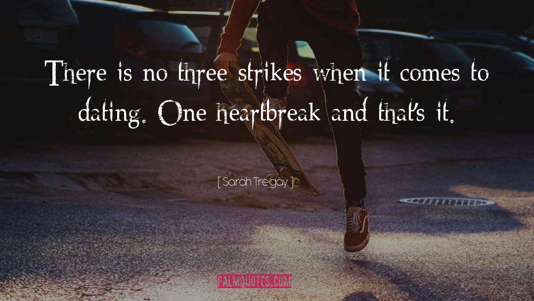 Three Strikes quotes by Sarah Tregay