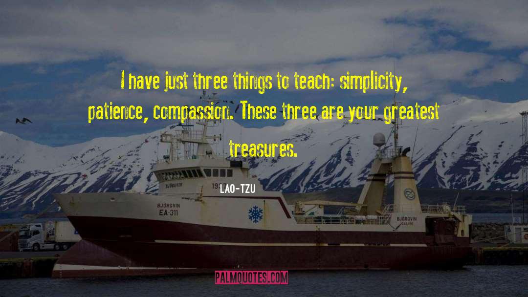 Three Things quotes by Lao-Tzu