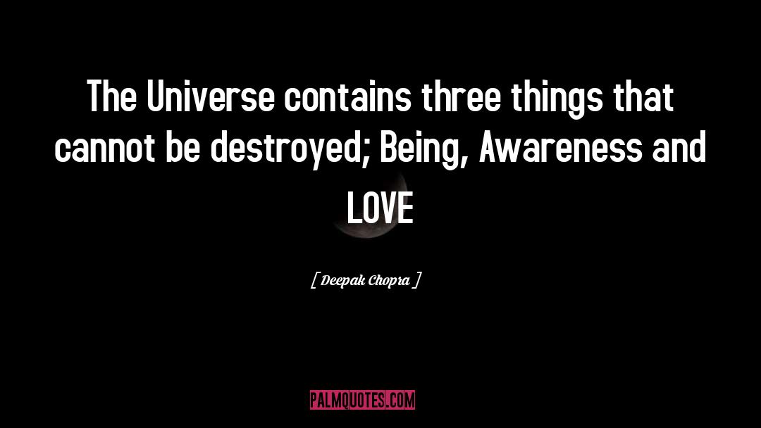 Three Things quotes by Deepak Chopra