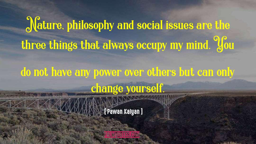 Three Things quotes by Pawan Kalyan