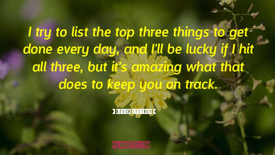 Three Things quotes by Kevin Systrom