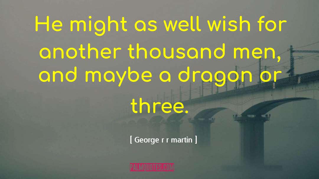 Three Thousand Stitches quotes by George R R Martin