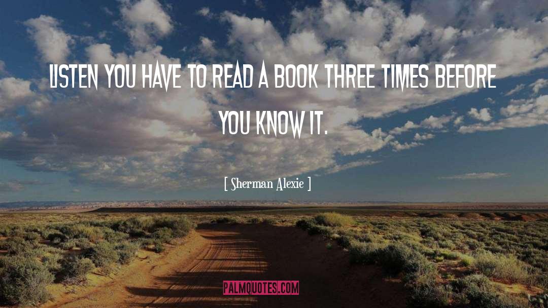 Three Times quotes by Sherman Alexie