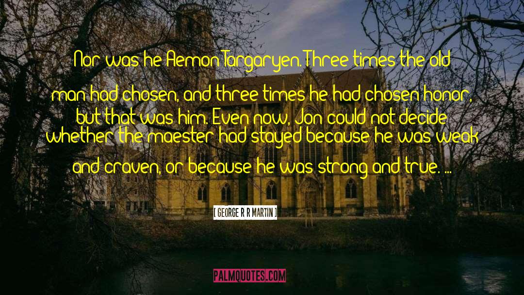 Three Times quotes by George R R Martin