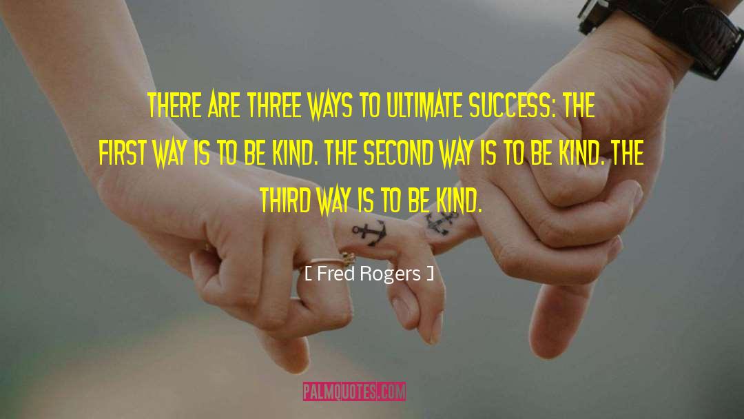 Three Way quotes by Fred Rogers