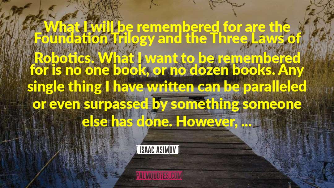 Three Way quotes by Isaac Asimov