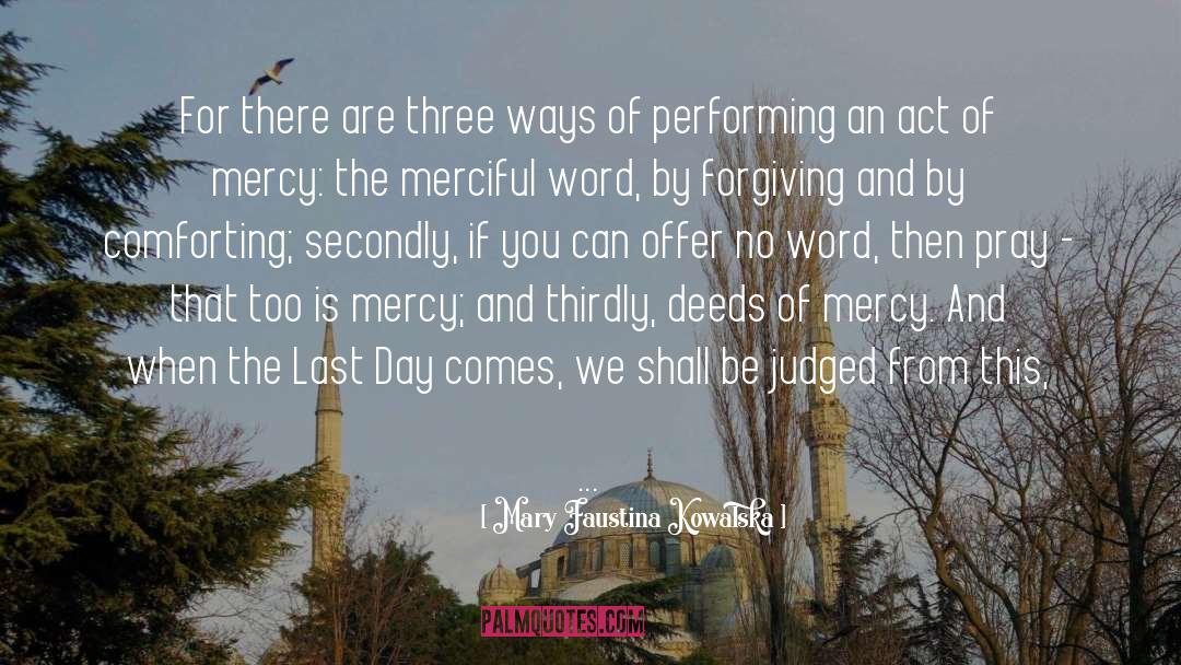 Three Ways quotes by Mary Faustina Kowalska