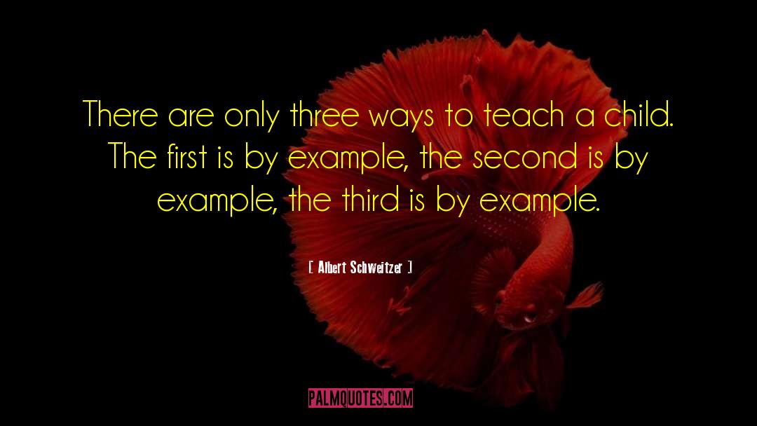 Three Ways quotes by Albert Schweitzer