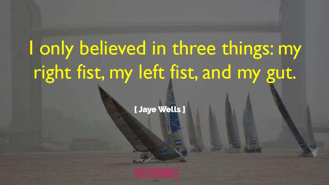 Three Ways quotes by Jaye Wells