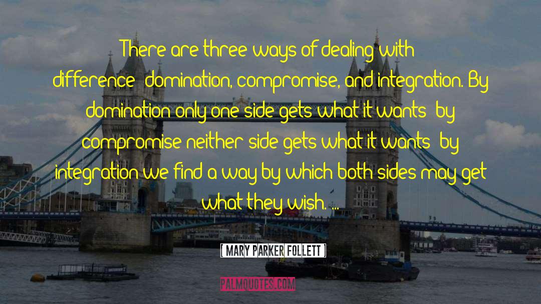 Three Ways quotes by Mary Parker Follett