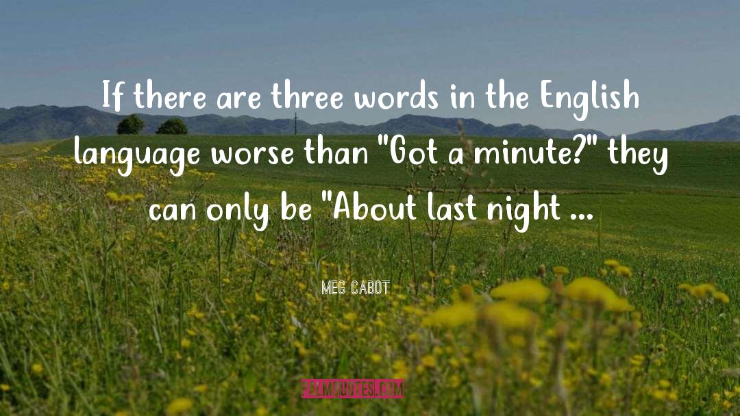 Three Words quotes by Meg Cabot