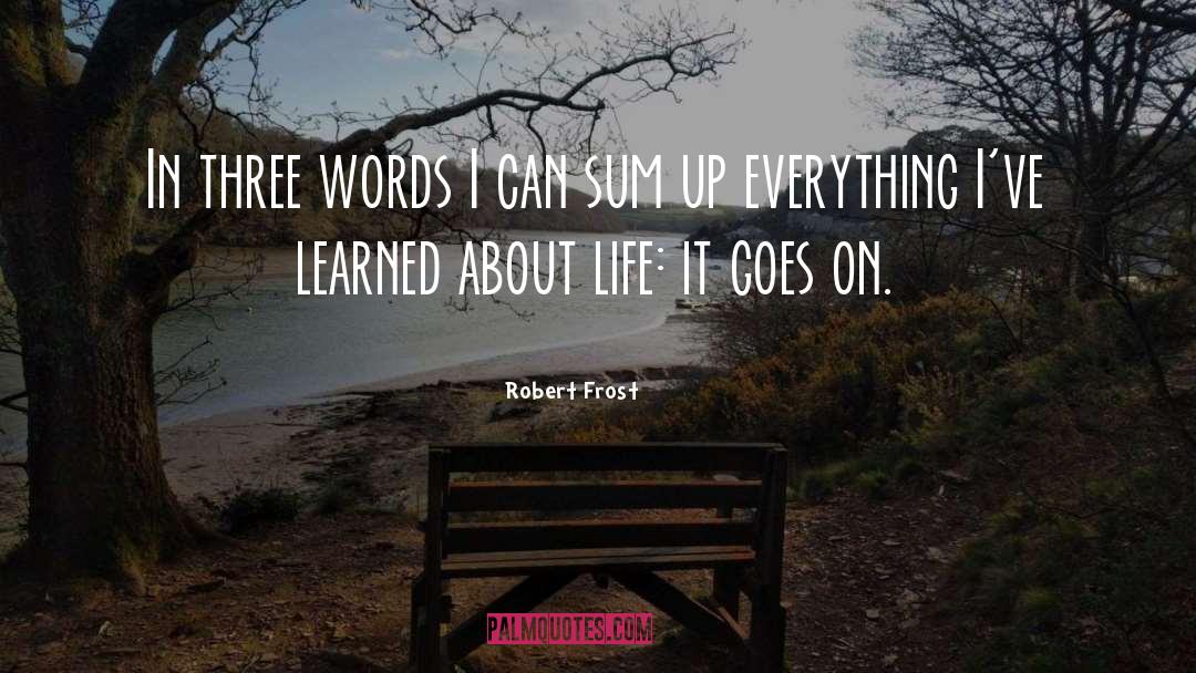 Three Words quotes by Robert Frost