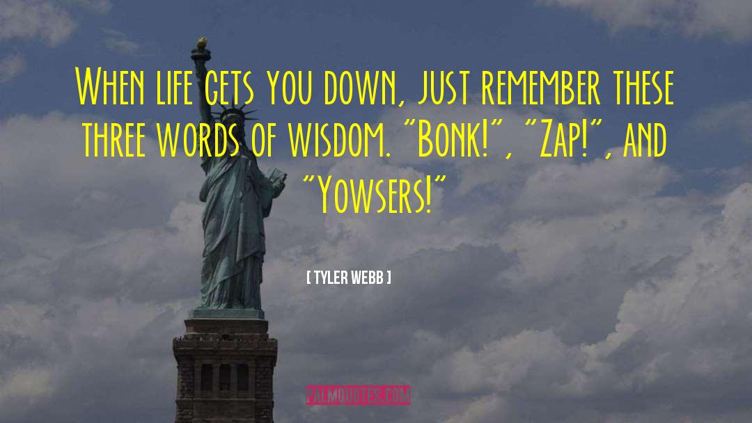 Three Words quotes by Tyler Webb