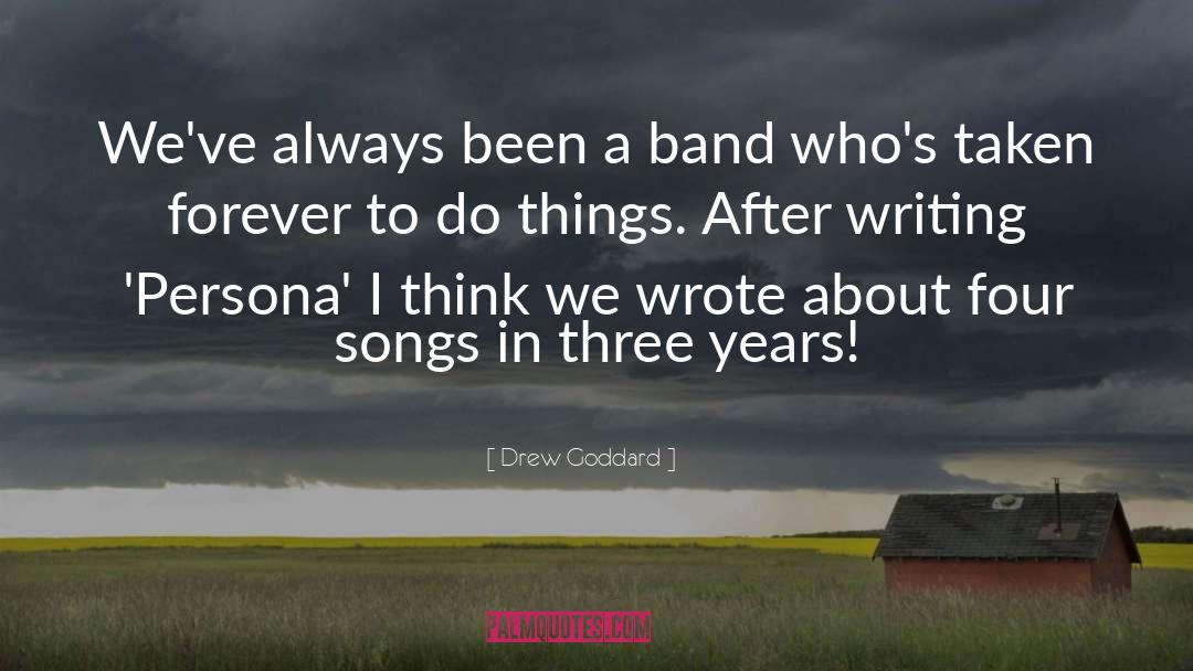 Three Years quotes by Drew Goddard