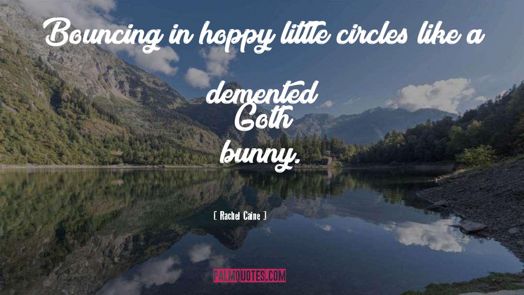 Threepence Bunny quotes by Rachel Caine