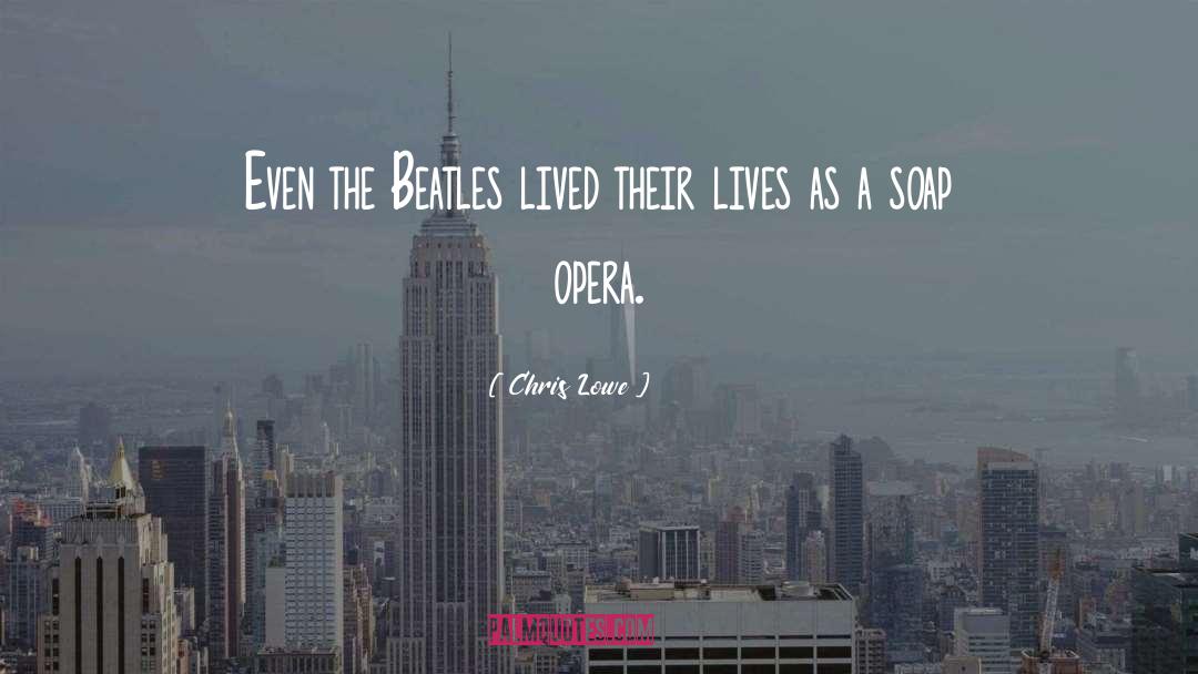 Threepenny Opera quotes by Chris Lowe