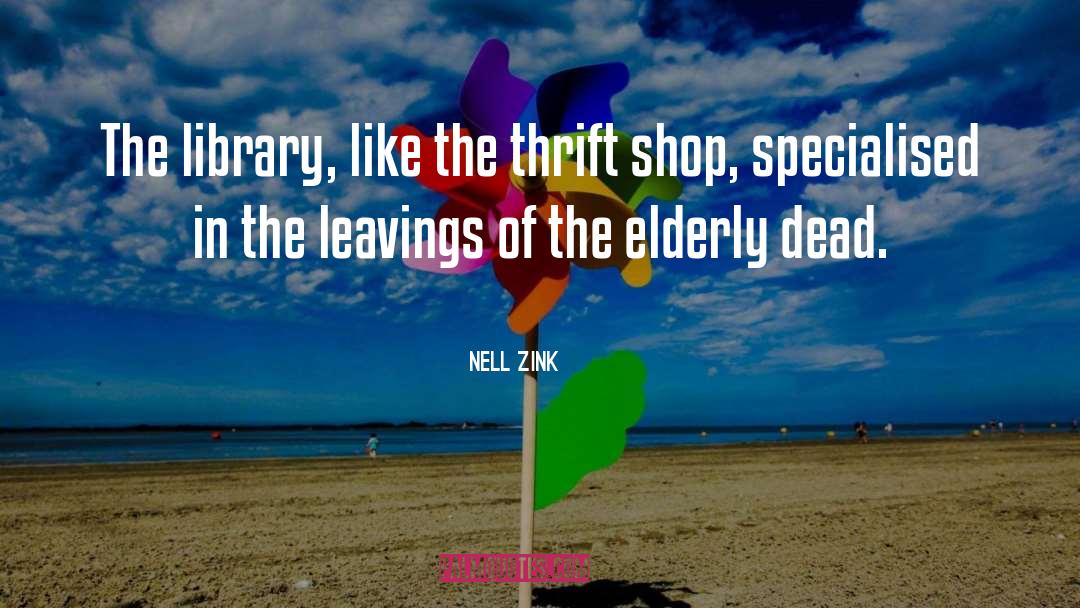 Thrift quotes by Nell Zink