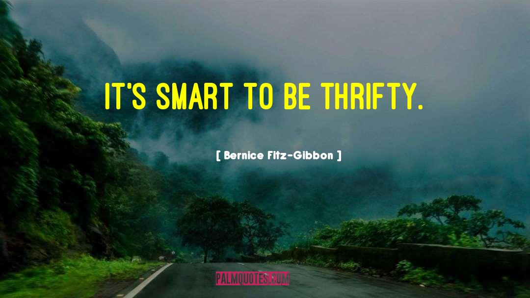 Thrifty quotes by Bernice Fitz-Gibbon