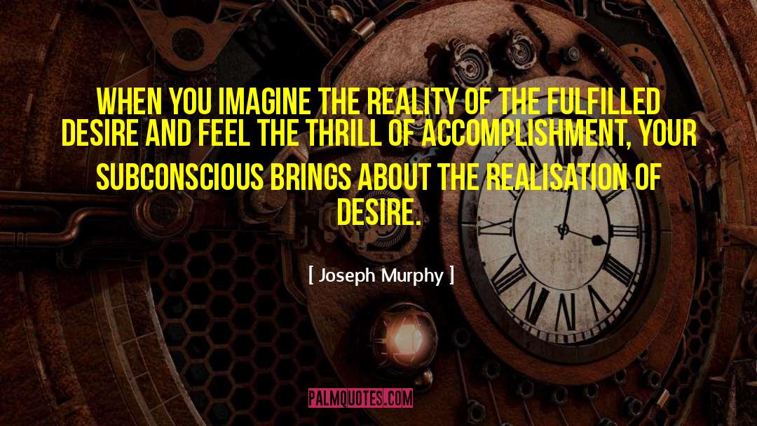 Thrill Seekers quotes by Joseph Murphy