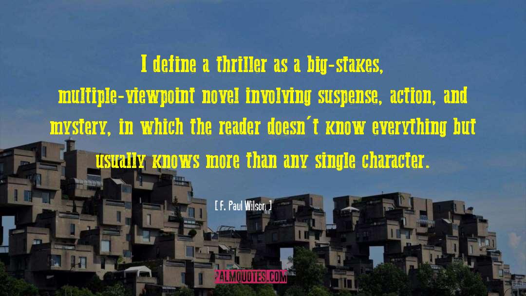 Thriller Thrillers quotes by F. Paul Wilson