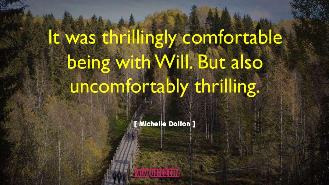 Thrilling quotes by Michelle Dalton