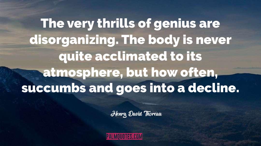 Thrills Chills quotes by Henry David Thoreau