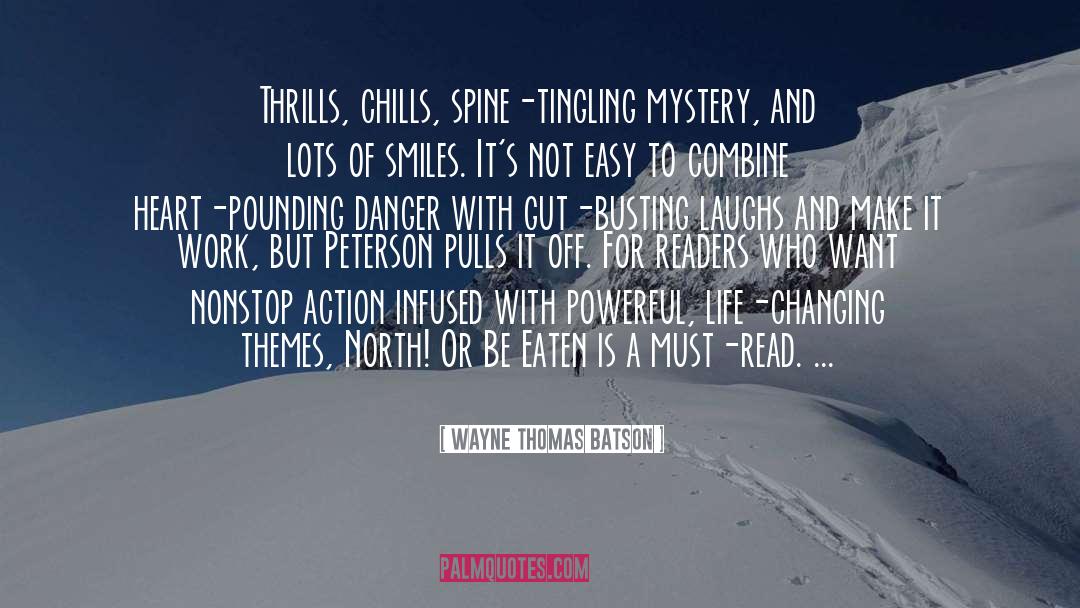 Thrills Chills quotes by Wayne Thomas Batson