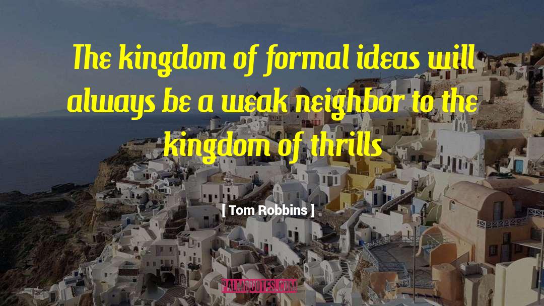 Thrills quotes by Tom Robbins
