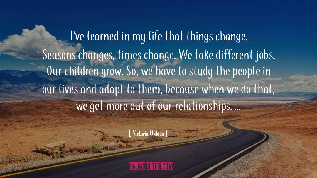 Thrive In Times Of Change quotes by Victoria Osteen