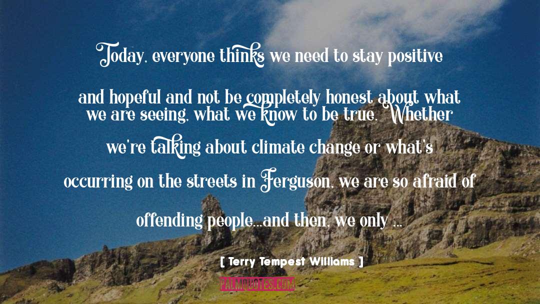 Thriving In The Positive quotes by Terry Tempest Williams