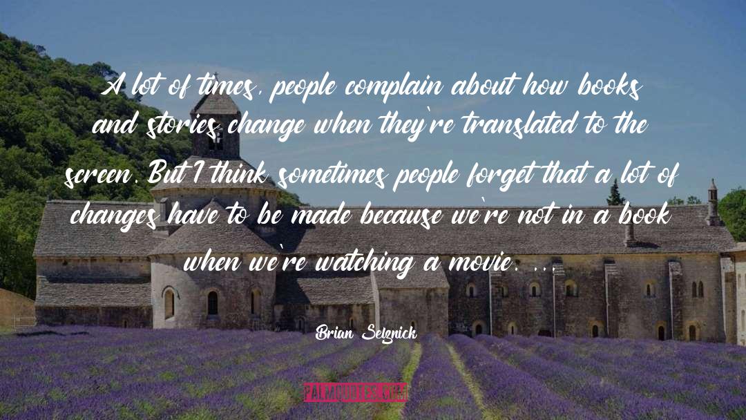 Thriving In Times Of Change quotes by Brian Selznick
