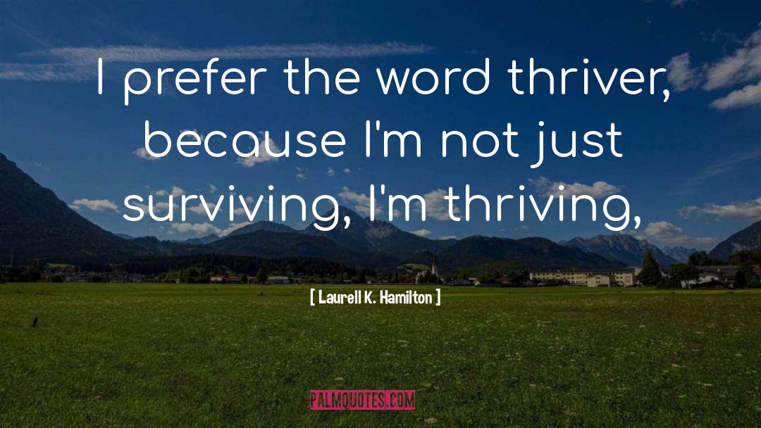 Thriving quotes by Laurell K. Hamilton