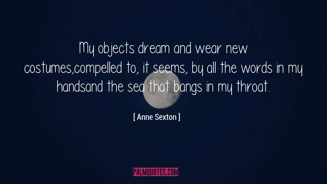 Throat quotes by Anne Sexton