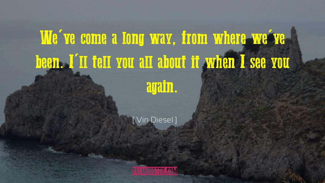 Throbbed Diesel quotes by Vin Diesel