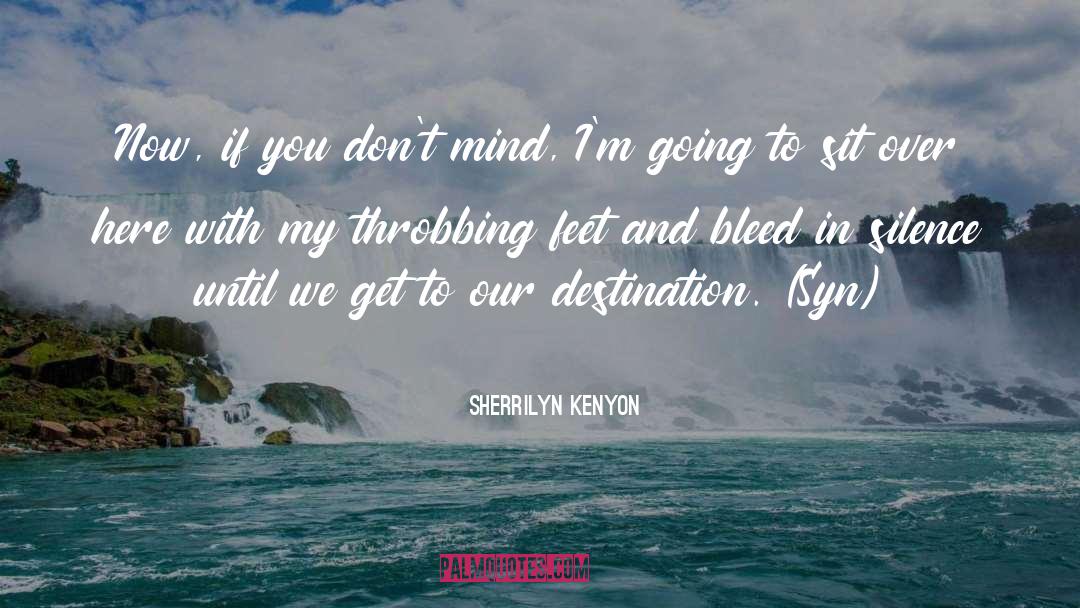 Throbbing quotes by Sherrilyn Kenyon