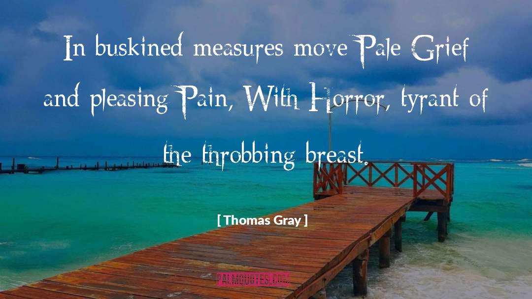 Throbbing quotes by Thomas Gray